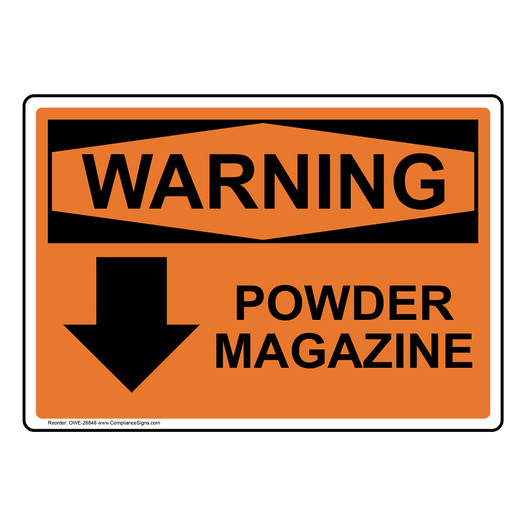 OSHA WARNING Powder Magazine [Down Arrow] Sign With Symbol OWE-28848