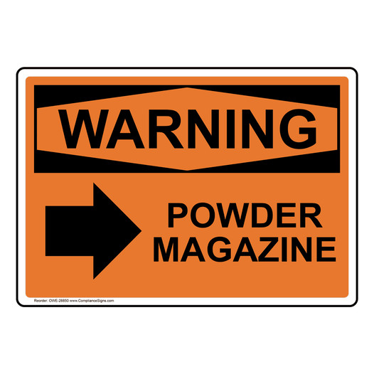 OSHA WARNING Powder Magazine [Right Arrow] Sign With Symbol OWE-28850