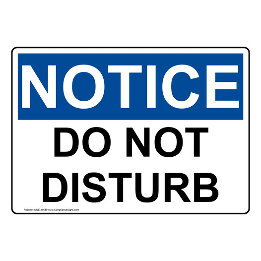 OSHA NOTICE Do Not Disturb Sign ONE-34589