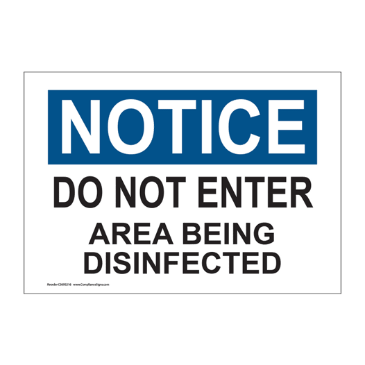 OSHA Do Not Enter Area Being Disinfected Sign CS695216