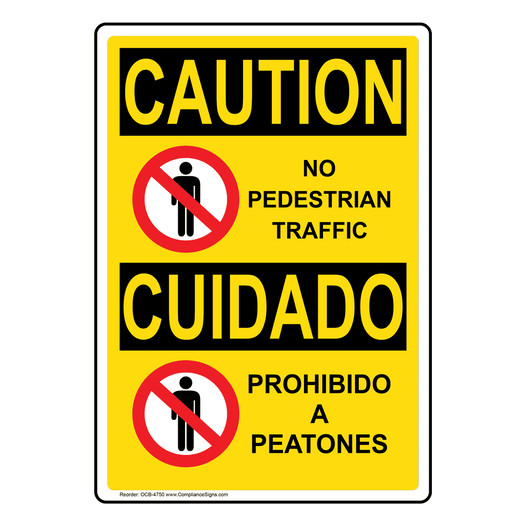 English + Spanish OSHA CAUTION No Pedestrian Traffic Sign With Symbol OCB-4750