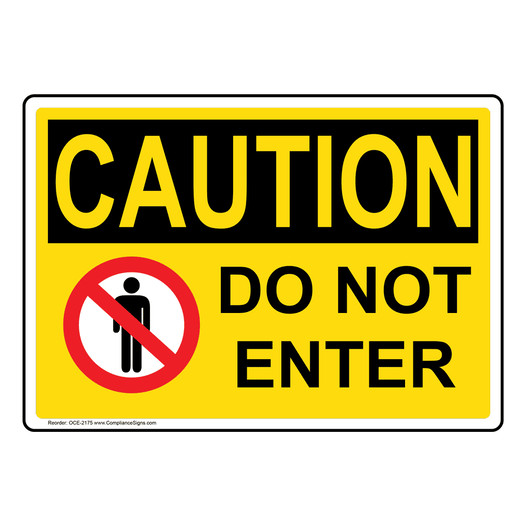 OSHA CAUTION Do Not Enter Sign With Symbol OCE-2175