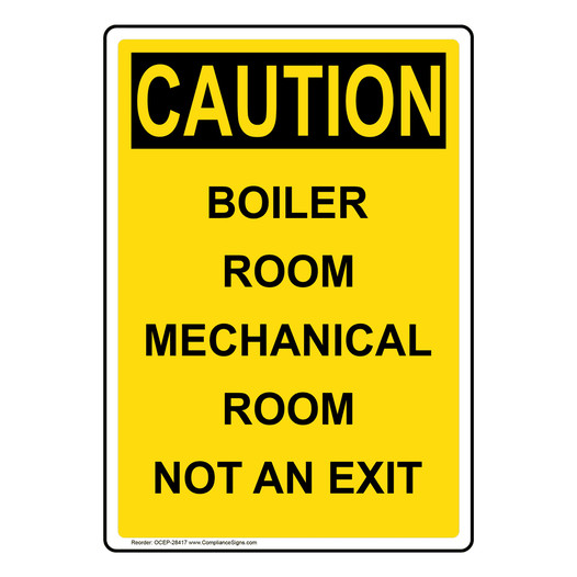 Portrait OSHA CAUTION Boiler Room Mechanical Room Not An Exit Sign OCEP-28417