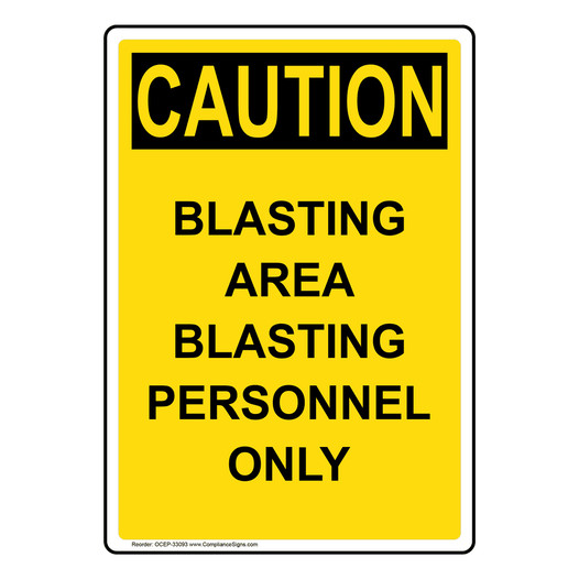 Portrait OSHA CAUTION Blasting Area Blasting Personnel Only Sign