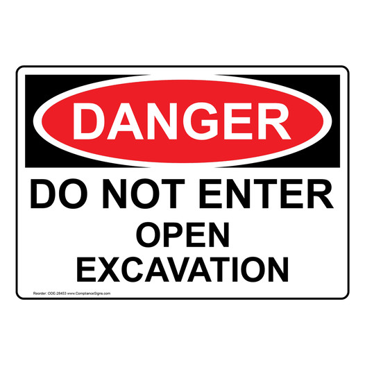 OSHA DANGER Do Not Enter Open Excavation Sign ODE-28453