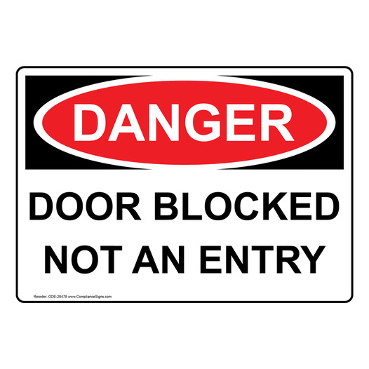 OSHA DANGER Door Blocked Not An Entry Sign ODE-28478