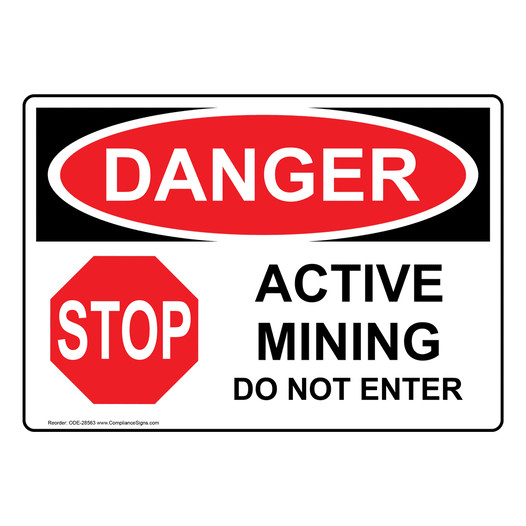 OSHA DANGER Active Mining Do Not Enter Sign With Symbol ODE-28563
