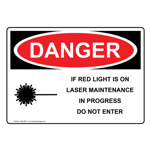 OSHA DANGER If Red Light Is On Laser Sign With Symbol ODE-28571