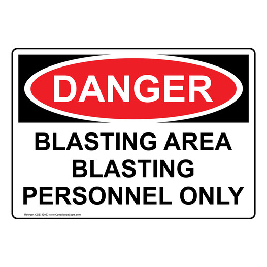 OSHA DANGER Blasting Area Blasting Personnel Only Sign ODE-33093