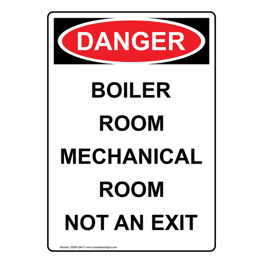 Portrait OSHA DANGER Boiler Room Mechanical Room Not An Exit Sign ODEP-28417