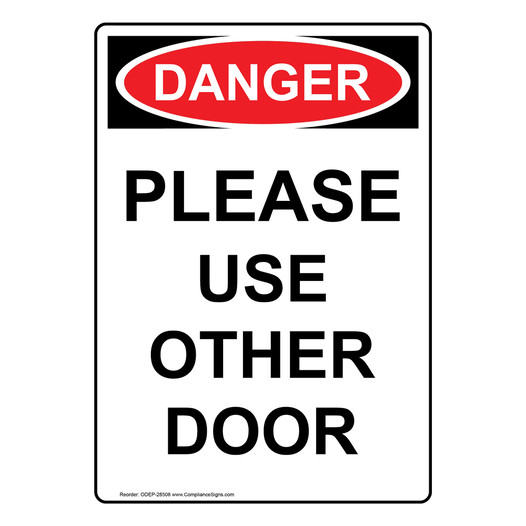 Portrait OSHA DANGER Please Use Other Door Sign ODEP-28508