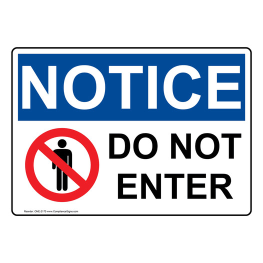 OSHA NOTICE Do Not Enter Sign With Symbol ONE-2175