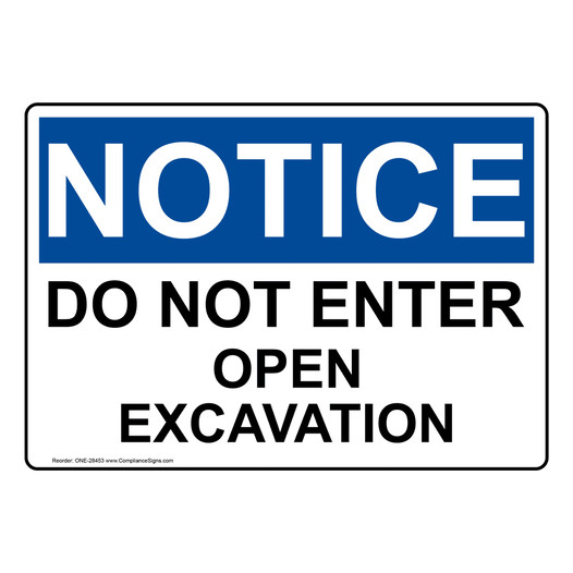 OSHA NOTICE Do Not Enter Open Excavation Sign ONE-28453