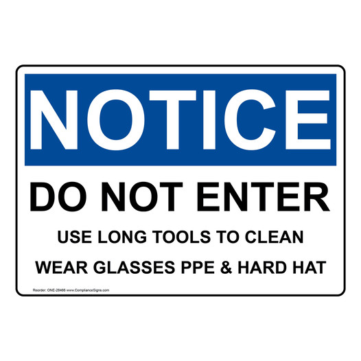 OSHA NOTICE Do Not Enter Use Long Tools To Clean Wear Sign ONE-28466