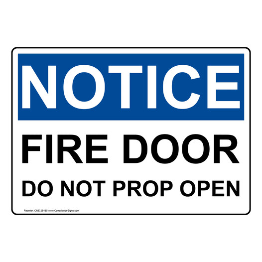 OSHA NOTICE Fire Door Do Not Prop Open Sign ONE-28485