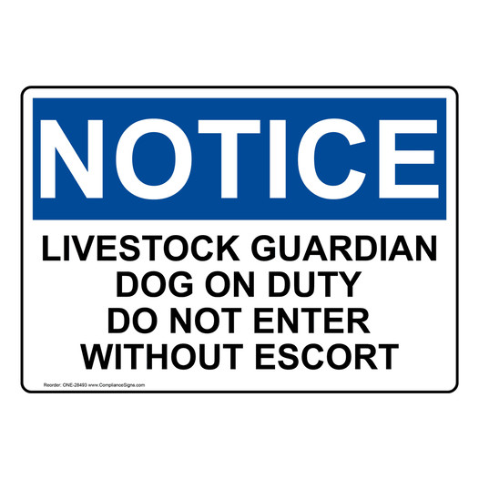 OSHA NOTICE Livestock Guardian Dog On Duty Do Not Enter Sign ONE-28493