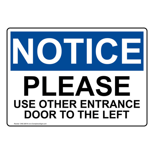 OSHA NOTICE Please Use Other Entrance Door To The Left Sign ONE-28516