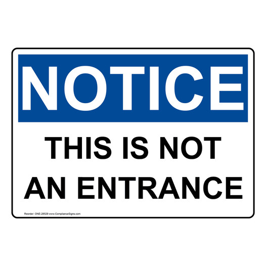 OSHA NOTICE This Is Not An Entrance Sign