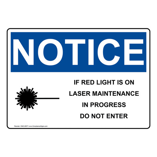 OSHA NOTICE If Red Light Is On Laser Sign With Symbol ONE-28571