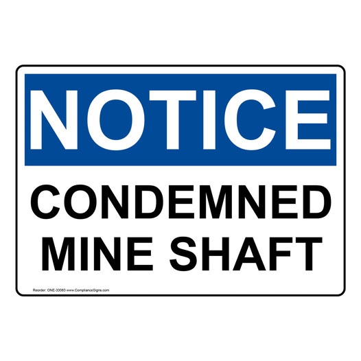 OSHA NOTICE Condemned Mine Shaft Sign ONE-33083