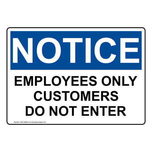OSHA NOTICE Employees Only Customers Do Not Enter Sign ONE-34669