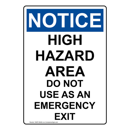 Portrait OSHA NOTICE High Hazard Area Do Not Use As Sign ONEP-28489