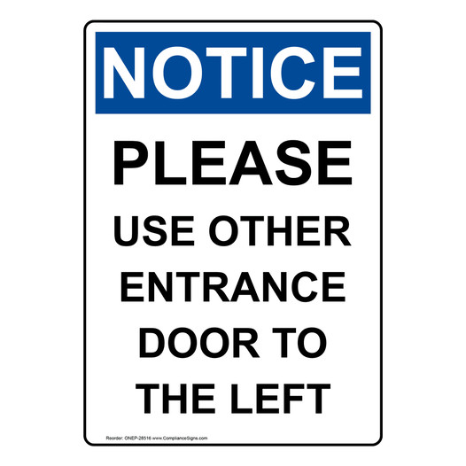 Portrait OSHA NOTICE Please Use Other Entrance Door Sign ONEP-28516