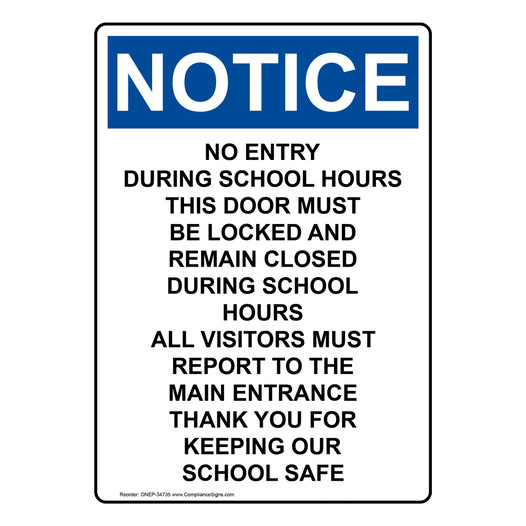 Portrait OSHA NOTICE No Entry During School Hours This Sign ONEP-34735