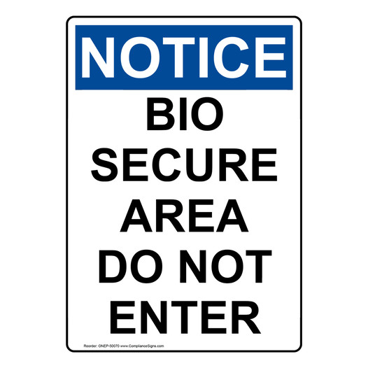 Portrait OSHA NOTICE BIO SECURE AREA DO NOT ENTER Sign ONEP-50070