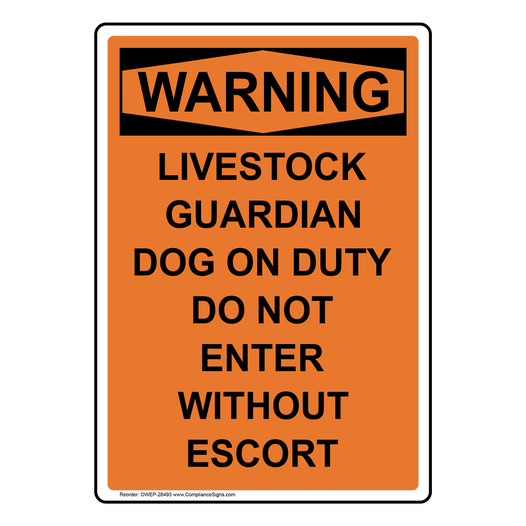 Portrait OSHA WARNING Livestock Guardian Dog On Duty Sign OWEP-28493
