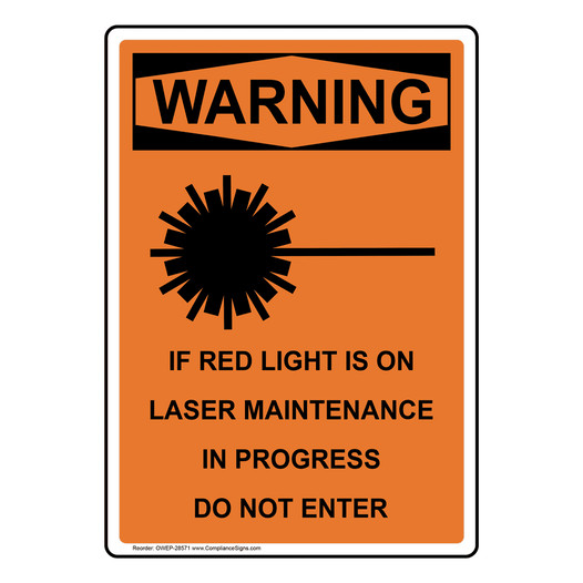 Portrait OSHA WARNING If Red Light Sign With Symbol OWEP-28571