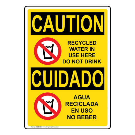English + Spanish OSHA CAUTION Recycled Water In Use Here Do Not Drink Sign With Symbol OCB-9604