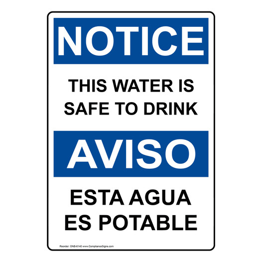 English + Spanish OSHA NOTICE This Water Is Safe To Drink Sign ONB-6140