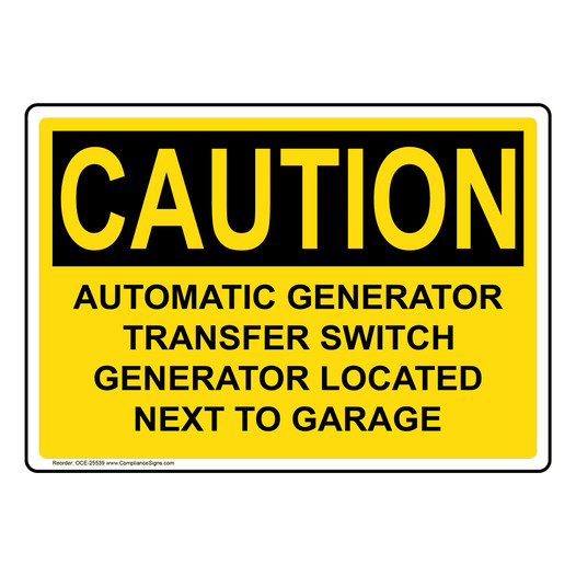 OSHA CAUTION Automatic Generator Transfer Switch Generator Sign OCE-25539
