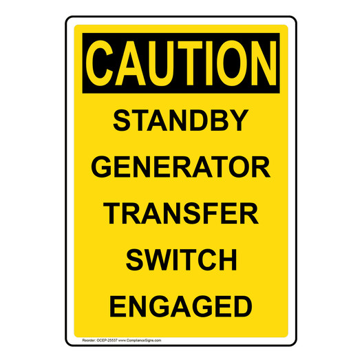 Portrait OSHA CAUTION Standby Generator Transfer Switch Sign OCEP-25537