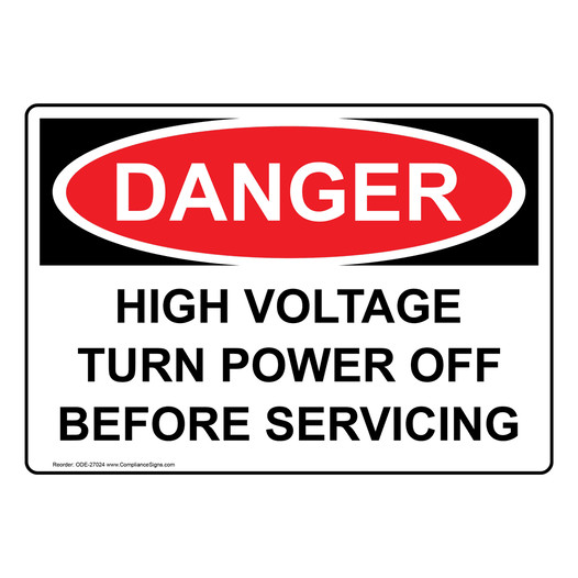 OSHA DANGER High Voltage Turn Power Off Before Servicing Sign ODE-27024