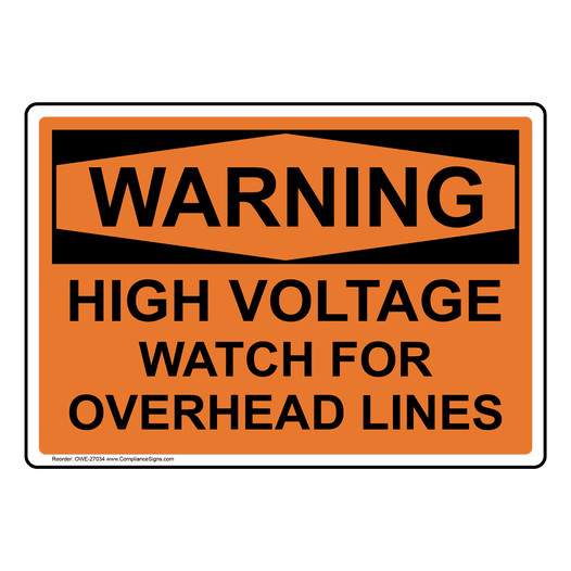 OSHA WARNING High Voltage Watch For Overhead Lines Sign OWE-27034