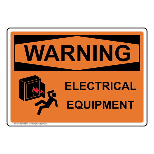 OSHA Sign WARNING Electrical Equipment Electrical