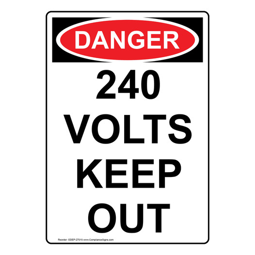 Portrait OSHA DANGER 240 Volts Keep Out Sign ODEP-27015