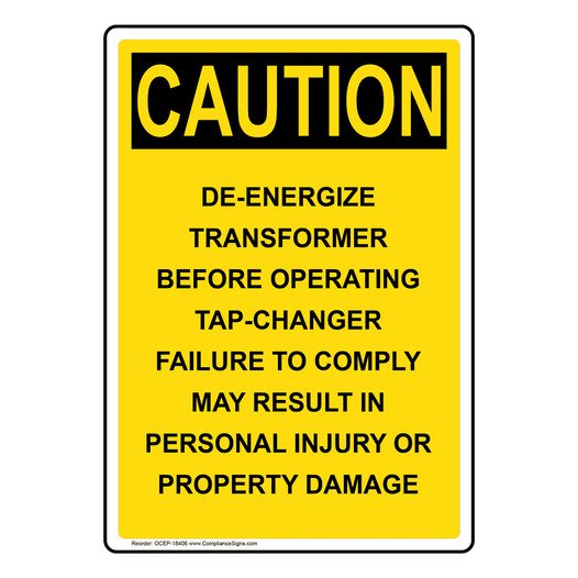 Portrait OSHA CAUTION De-Energize Transformer Sign OCEP-18406