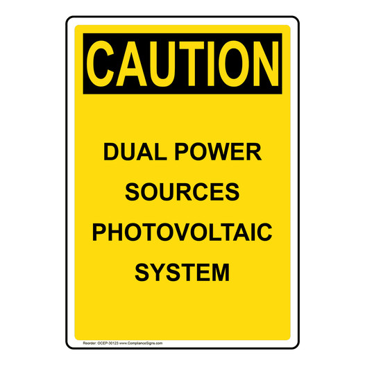 Portrait OSHA CAUTION Warning Dual Power Sources Photovoltaic Sign OCEP-30123