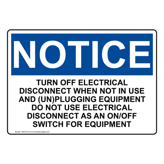 OSHA NOTICE Turn Off Electrical Disconnect When Not Sign ONE-30115