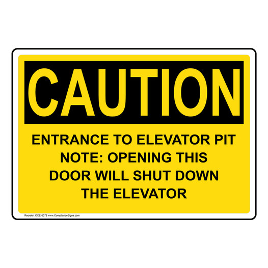 OSHA CAUTION Entrance To Elevator Pit Sign OCE-8078