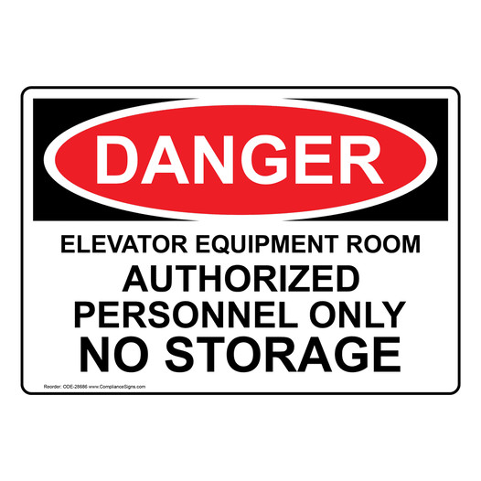 OSHA DANGER Elevator Equipment Room Authorized Personnel Sign ODE-28686