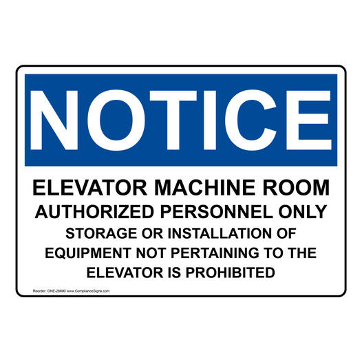 OSHA NOTICE Elevator Machine Room Authorized Personnel Sign ONE-28690