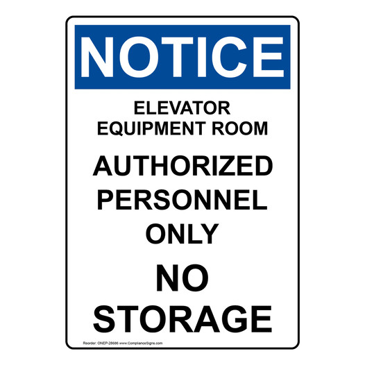 Portrait OSHA NOTICE Elevator Equipment Room Authorized Sign ONEP-28686