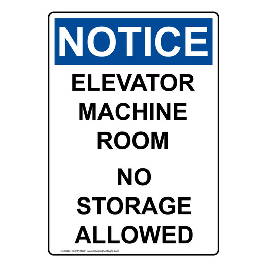 Portrait OSHA NOTICE Elevator Machine Room No Storage Allowed Sign ONEP-28691
