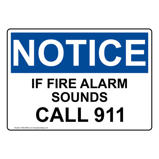 OSHA NOTICE If Fire Alarm Sounds Call 911 Sign ONE-28952
