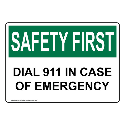 OSHA SAFETY FIRST Dial 911 In Case Of Emergency Sign OSE-2095