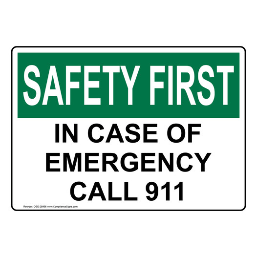 OSHA SAFETY FIRST In Case Of Emergency Call 911 Sign OSE-28996